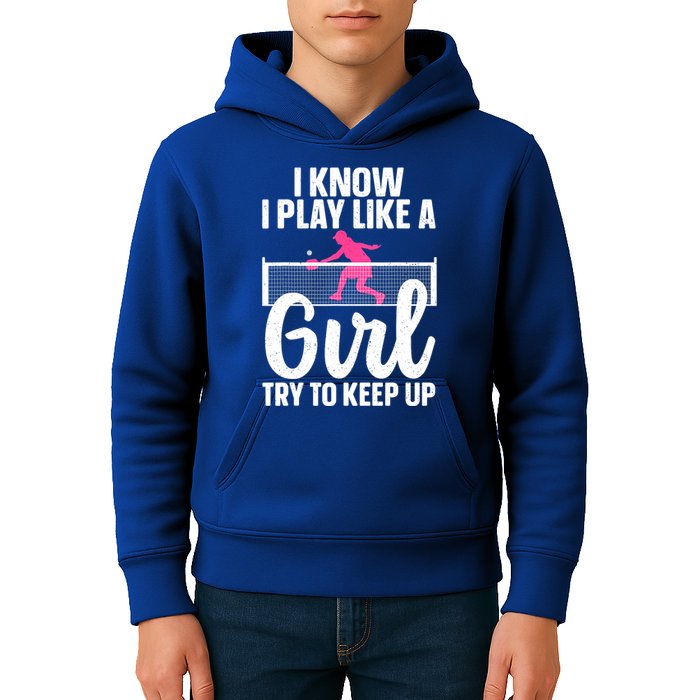 Pickleball Player I Know I Play Like A Girl Try To Keep Up Cool Pickleball Gift Kids Hoodie
