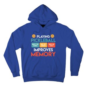 Playing Pickleball Improves Memory Pickleball Funny Gift Hoodie