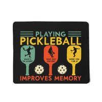 Playing Pickleball Improves Memory Funny Pickleball Player Mousepad