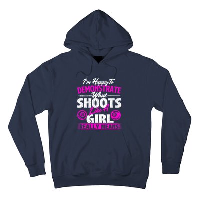 Pool Player Im Happy To Demonstrate Billiards Girl Gift Hoodie