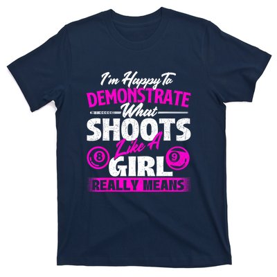 Pool Player Im Happy To Demonstrate Billiards Girl Gift T-Shirt