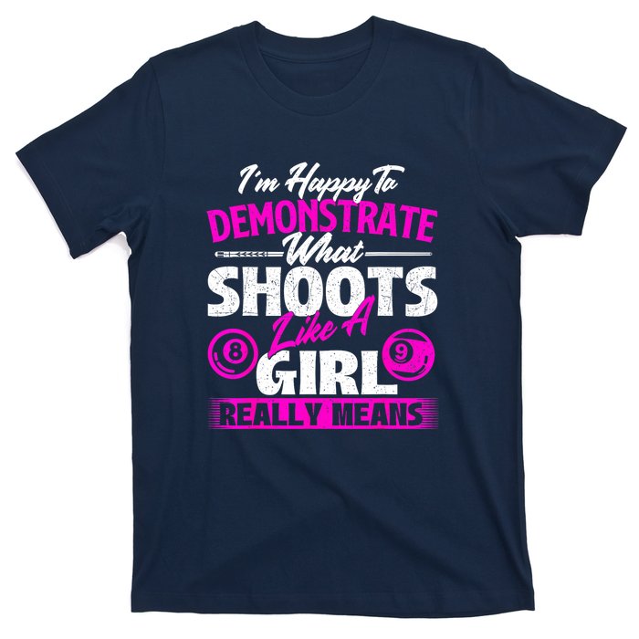 Pool Player Im Happy To Demonstrate Billiards Girl Gift T-Shirt