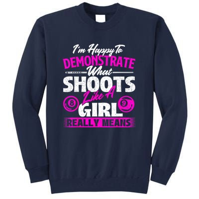 Pool Player Im Happy To Demonstrate Billiards Girl Gift Tall Sweatshirt