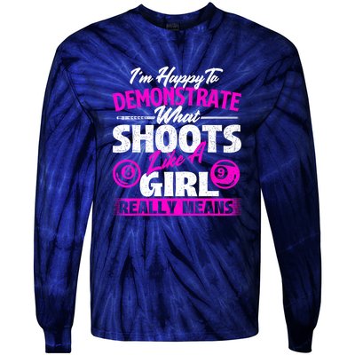 Pool Player Im Happy To Demonstrate Billiards Girl Gift Tie-Dye Long Sleeve Shirt