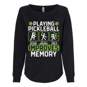 Playing Pickleball Improves Memory Gift Womens California Wash Sweatshirt