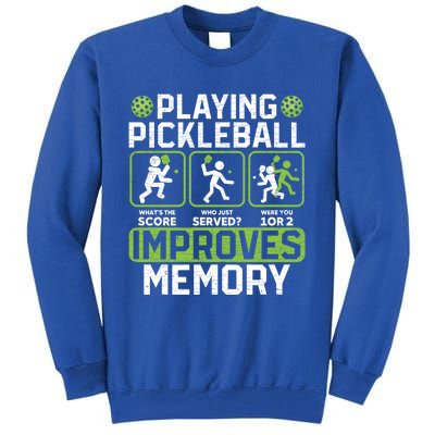 Playing Pickleball Improves Memory Gift Tall Sweatshirt