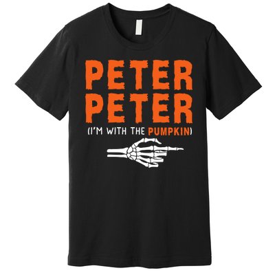 Peter Peter IM With The Pumpkin Jackolantern Pumpkin Halloween Costume Couple Premium T-Shirt