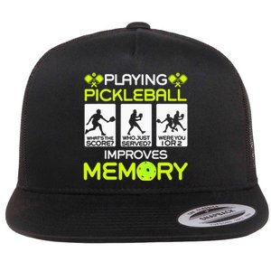 Playing Pickleball Improves Memory Dink Player Flat Bill Trucker Hat