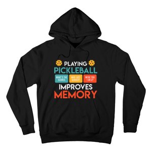 Playing Pickleball improves memory Pickleball Hoodie