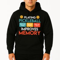Playing Pickleball improves memory Pickleball Hoodie