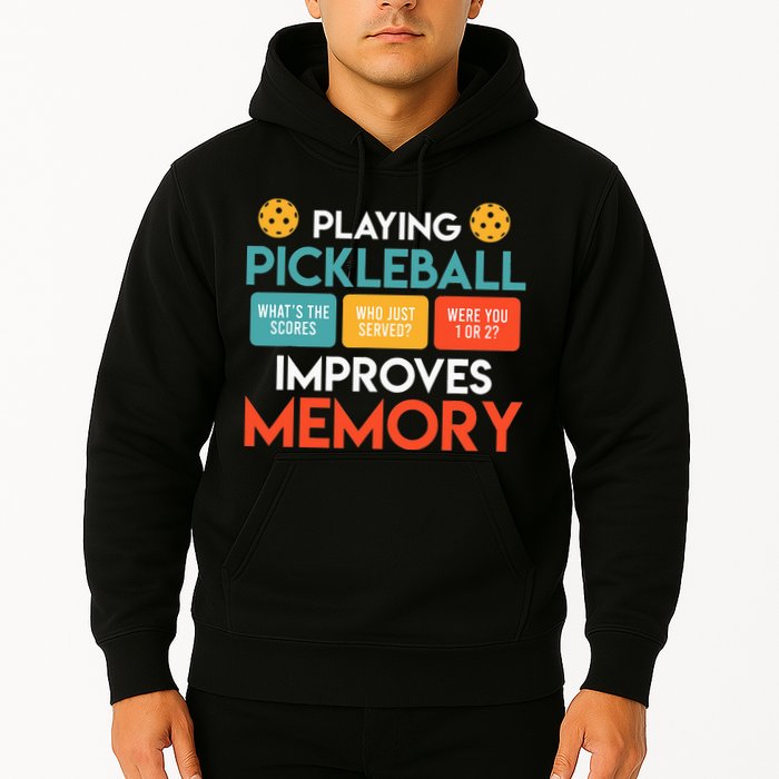 Playing Pickleball improves memory Pickleball Hoodie