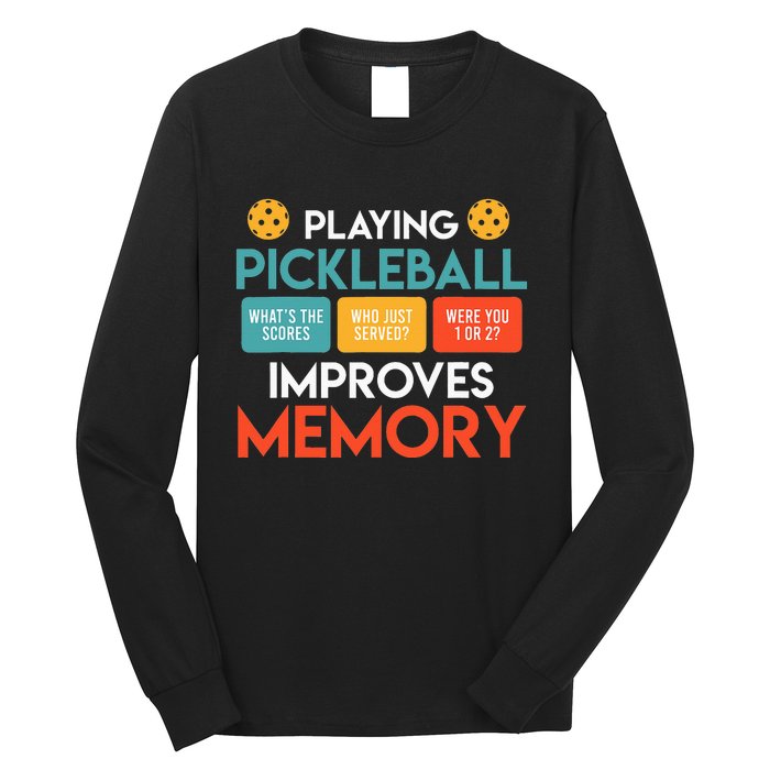 Playing Pickleball improves memory Pickleball Long Sleeve Shirt