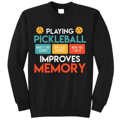 Playing Pickleball improves memory Pickleball Sweatshirt