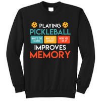 Playing Pickleball improves memory Pickleball Sweatshirt