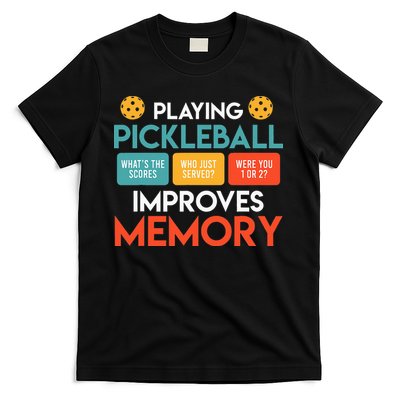 Playing Pickleball improves memory Pickleball T-Shirt