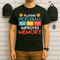 Playing Pickleball improves memory Pickleball T-Shirt
