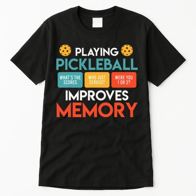 Playing Pickleball improves memory Pickleball Tall T-Shirt
