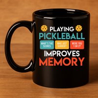 Playing Pickleball improves memory Pickleball 11oz C Handle Ceramic Mug