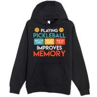 Playing Pickleball improves memory Pickleball Premium Pullover Hoodie