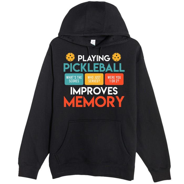 Playing Pickleball improves memory Pickleball Premium Pullover Hoodie
