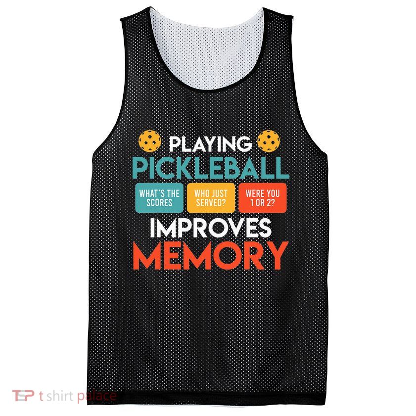 Playing Pickleball improves memory Pickleball Mesh Reversible Basketball Jersey Tank