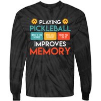 Playing Pickleball improves memory Pickleball Tie-Dye Long Sleeve Shirt