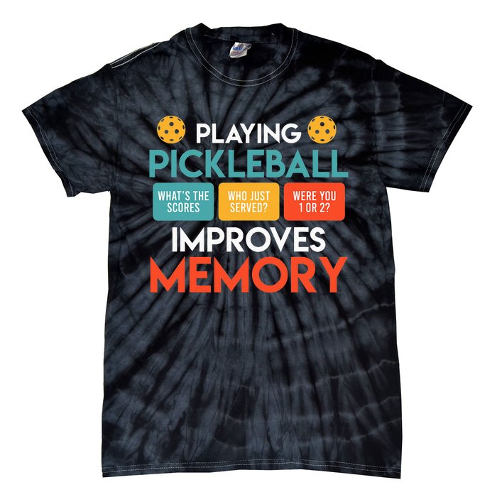 Playing Pickleball improves memory Pickleball Tie-Dye T-Shirt