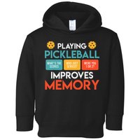 Playing Pickleball improves memory Pickleball Toddler Hoodie