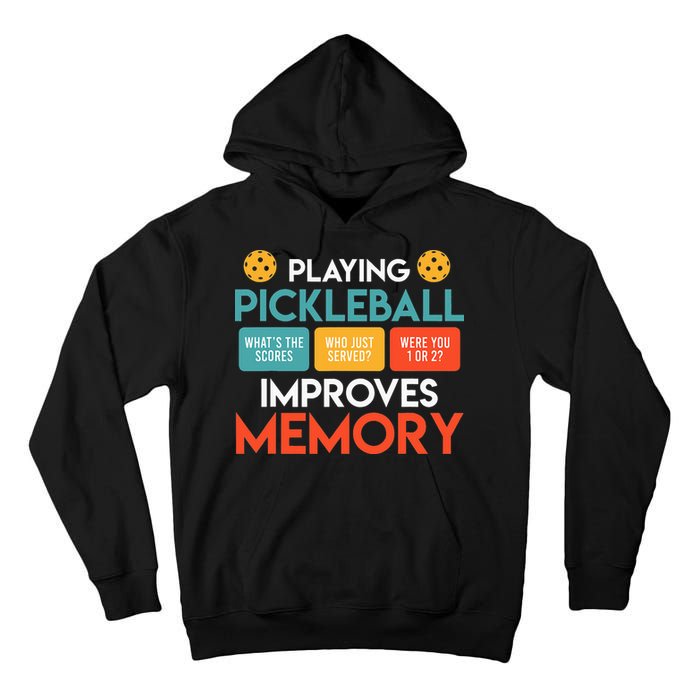 Playing Pickleball improves memory Pickleball Tall Hoodie
