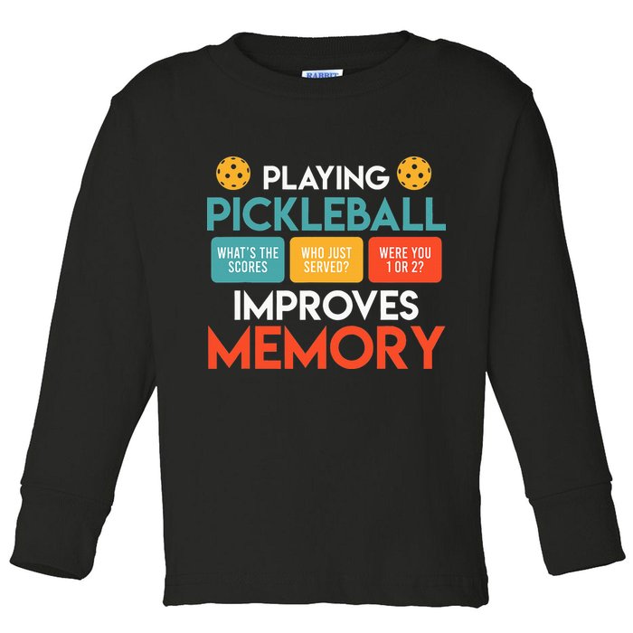 Playing Pickleball improves memory Pickleball Toddler Long Sleeve Shirt