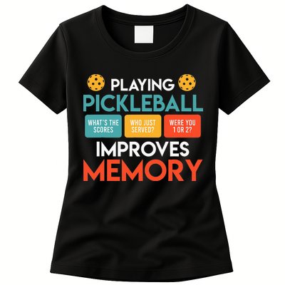 Playing Pickleball improves memory Pickleball Womens T-Shirt