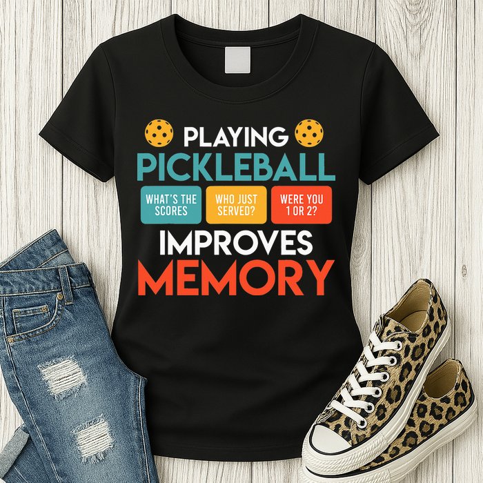 Playing Pickleball improves memory Pickleball Womens T-Shirt
