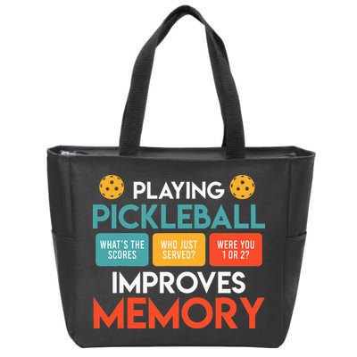 Playing Pickleball improves memory Pickleball Zip Tote Bag