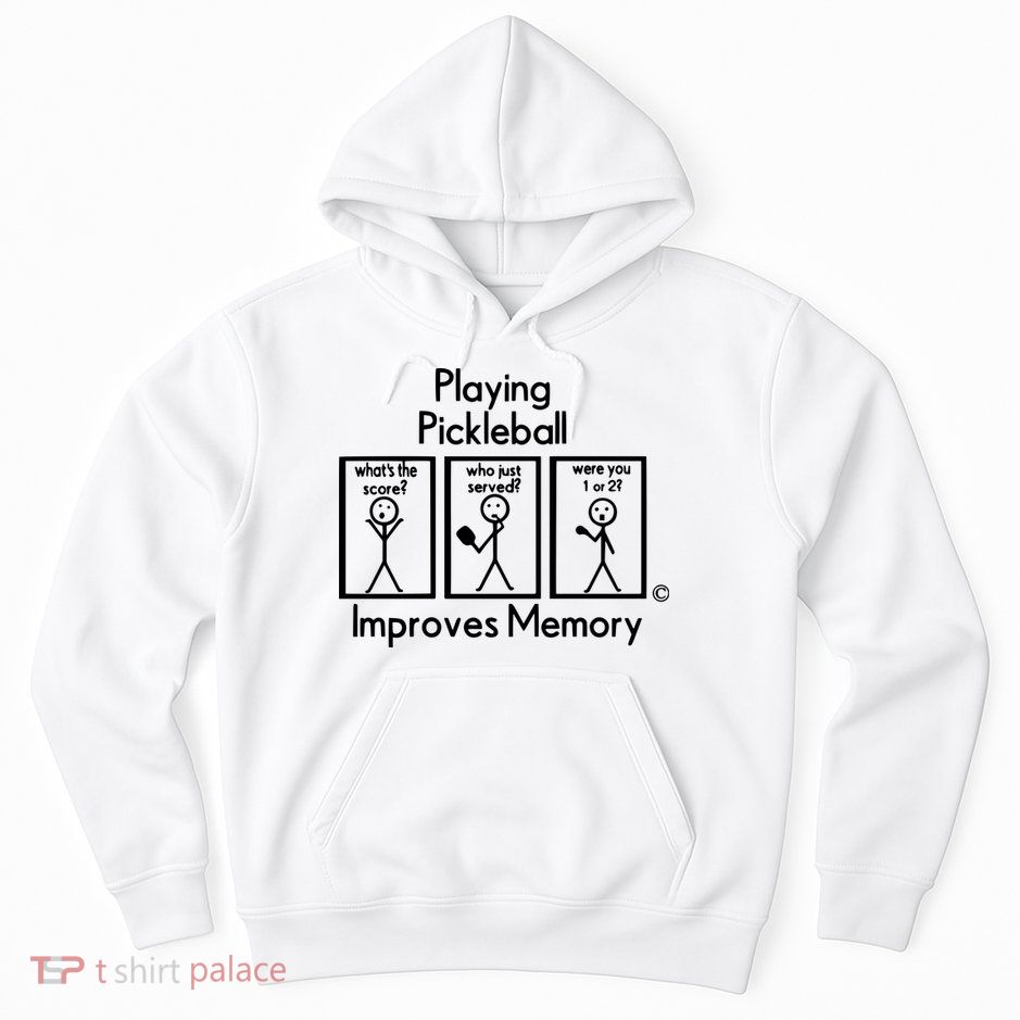 Playing Pickleball Improves Memory Hoodie