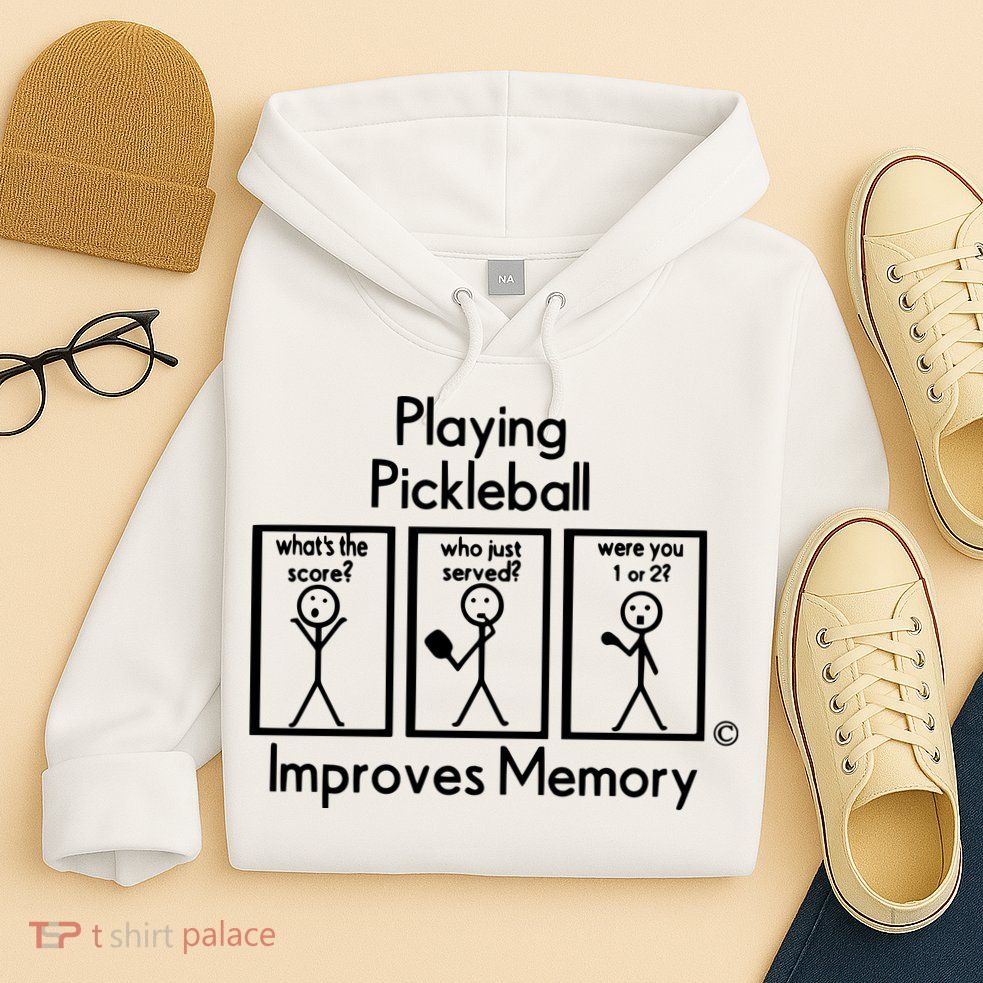 Playing Pickleball Improves Memory Hoodie