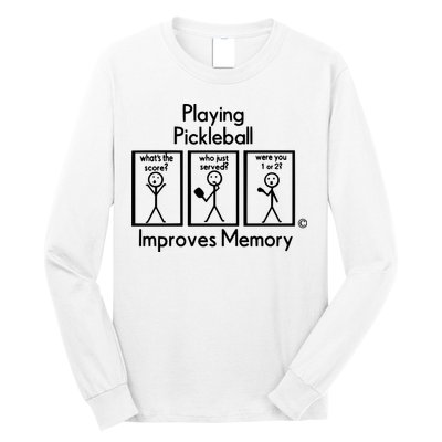 Playing Pickleball Improves Memory Long Sleeve Shirt