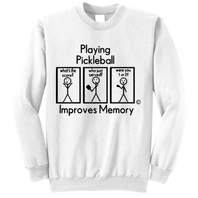 Playing Pickleball Improves Memory Sweatshirt