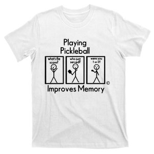 Playing Pickleball Improves Memory T-Shirt