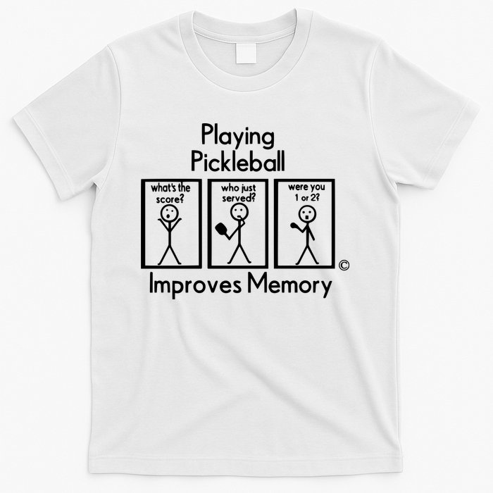 Playing Pickleball Improves Memory T-Shirt