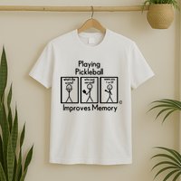 Playing Pickleball Improves Memory T-Shirt