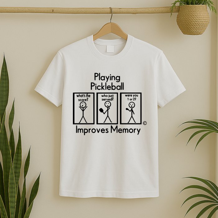 Playing Pickleball Improves Memory T-Shirt