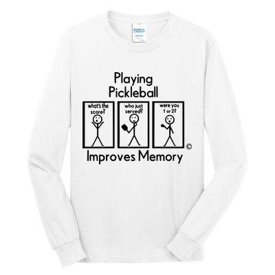 Playing Pickleball Improves Memory Tall Long Sleeve T-Shirt
