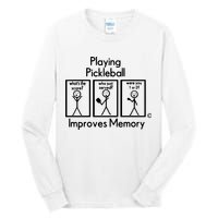 Playing Pickleball Improves Memory Tall Long Sleeve T-Shirt
