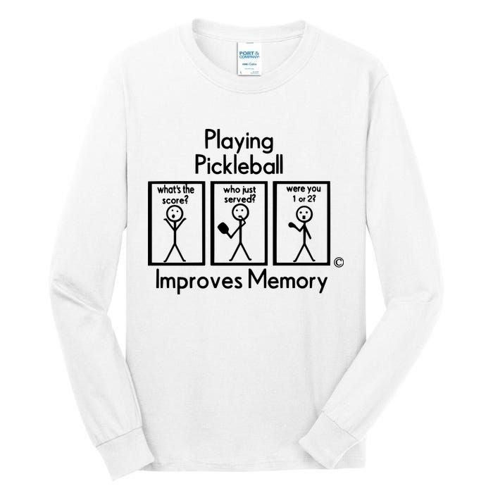 Playing Pickleball Improves Memory Tall Long Sleeve T-Shirt