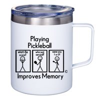 Playing Pickleball Improves Memory 12oz Stainless Steel Coffee Mug