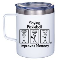 Playing Pickleball Improves Memory 12oz Stainless Steel Coffee Mug