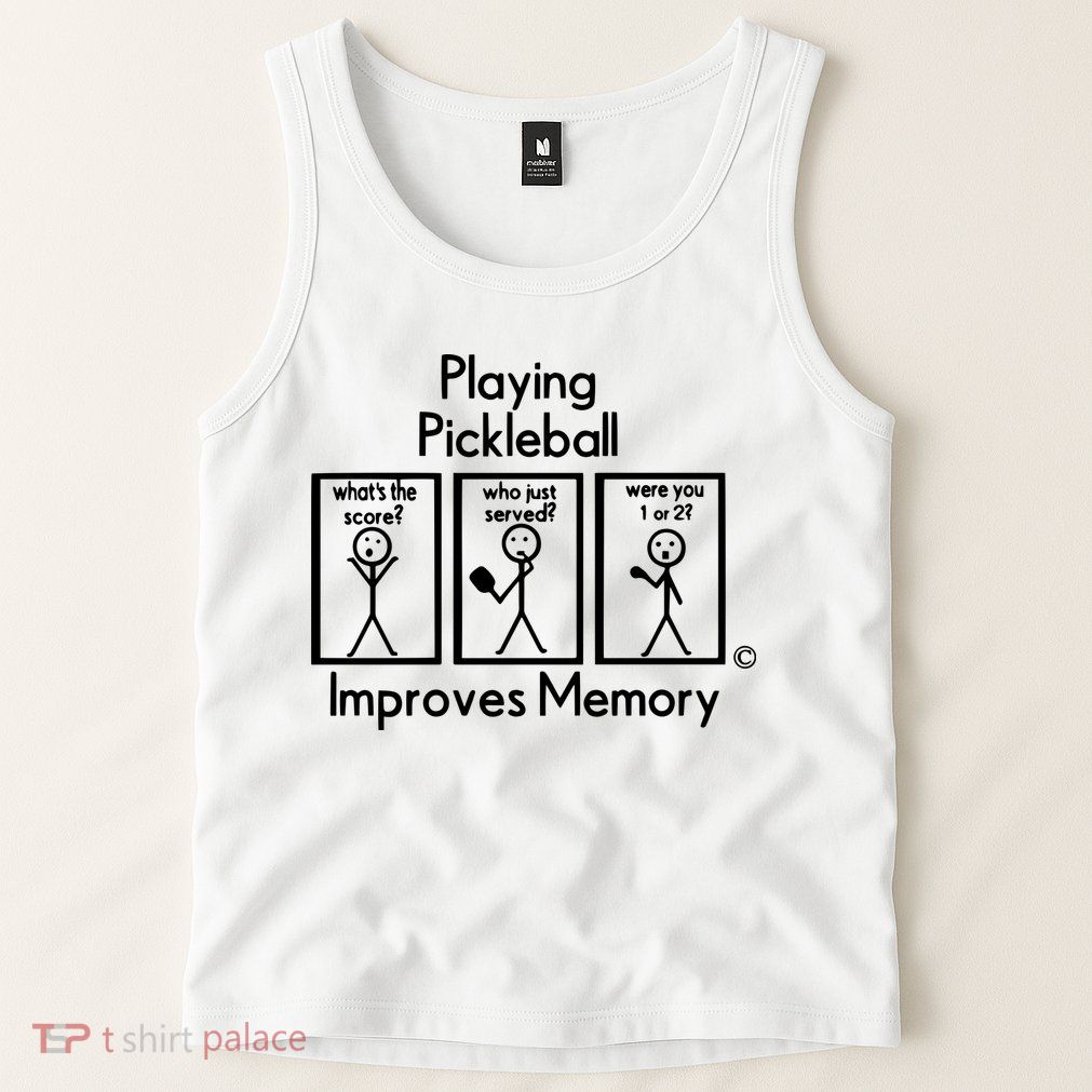 Playing Pickleball Improves Memory Tank Top