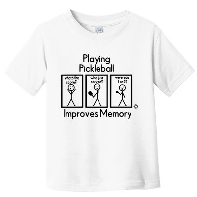 Playing Pickleball Improves Memory Toddler T-Shirt