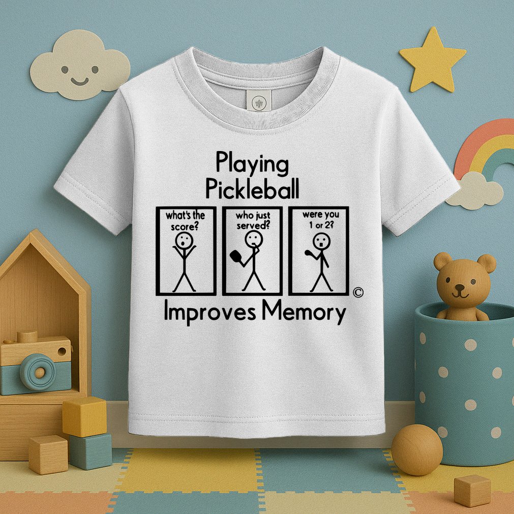 Playing Pickleball Improves Memory Toddler T-Shirt
