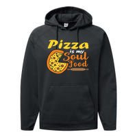 Pizza Pizza Is My Soul Food Pizza Premium Performance Fleece Hoodie